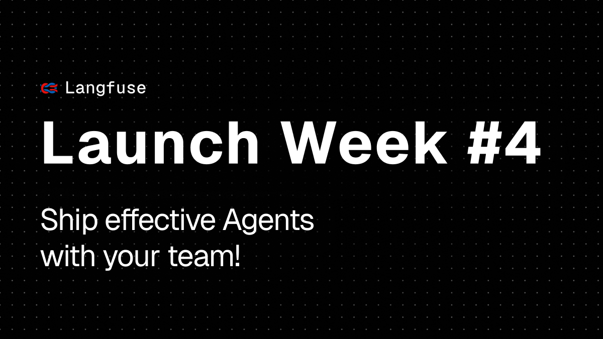 Langfuse Launch Week 4